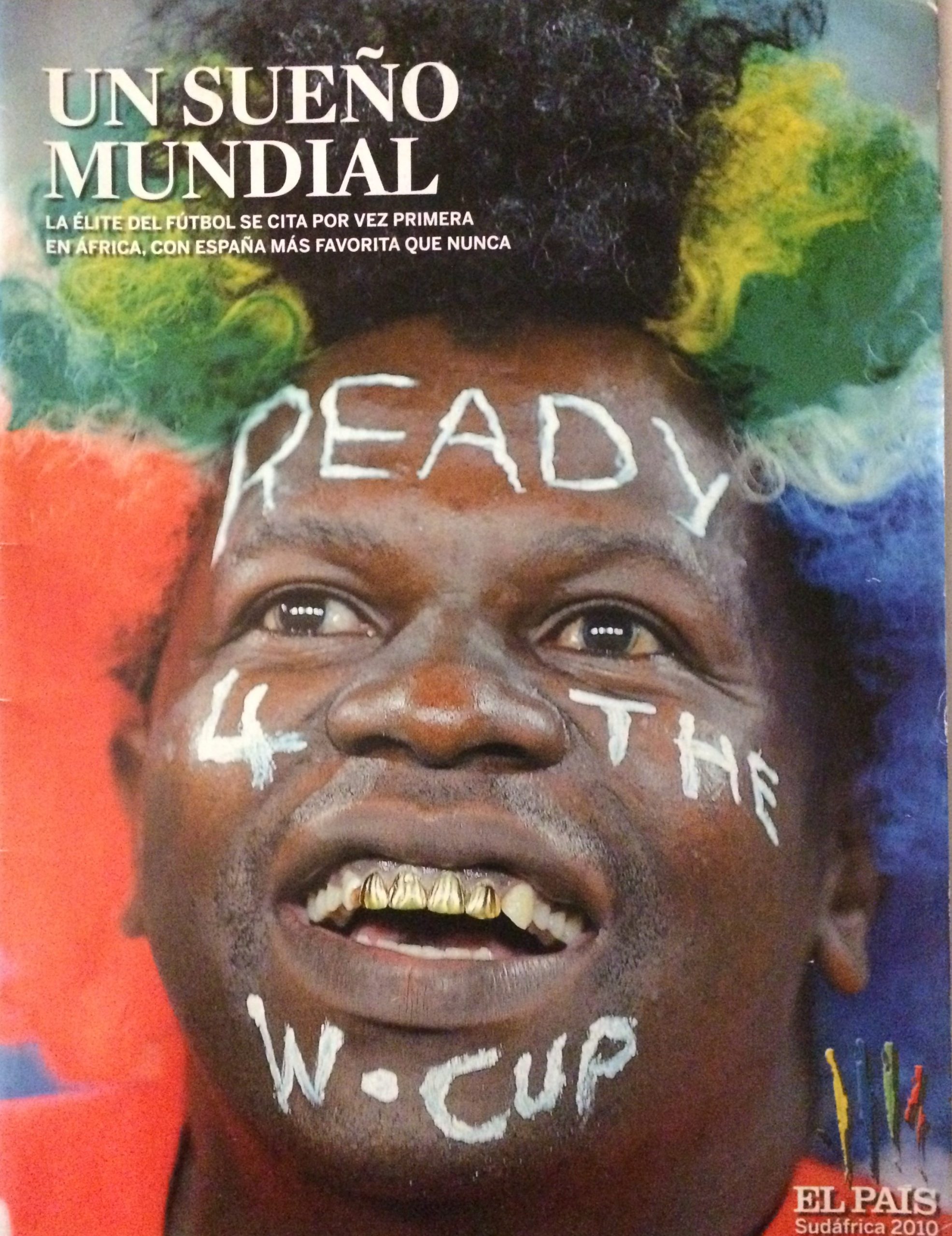 Suplemento El País Sudáfrica 2010 UN SUEÑO MUNDIAL