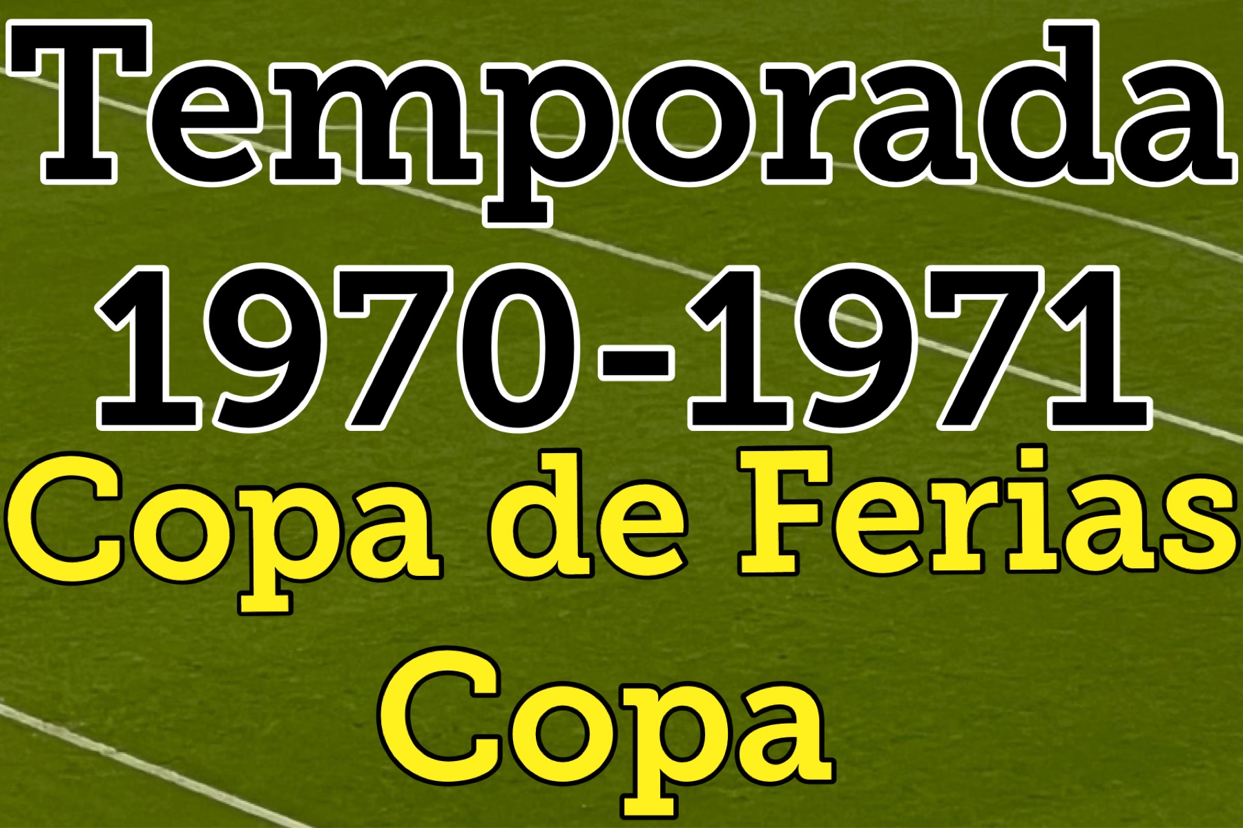 Temporada 1970-1971 FC Barcelona Copa de Ferias i Copa del Generalísimo