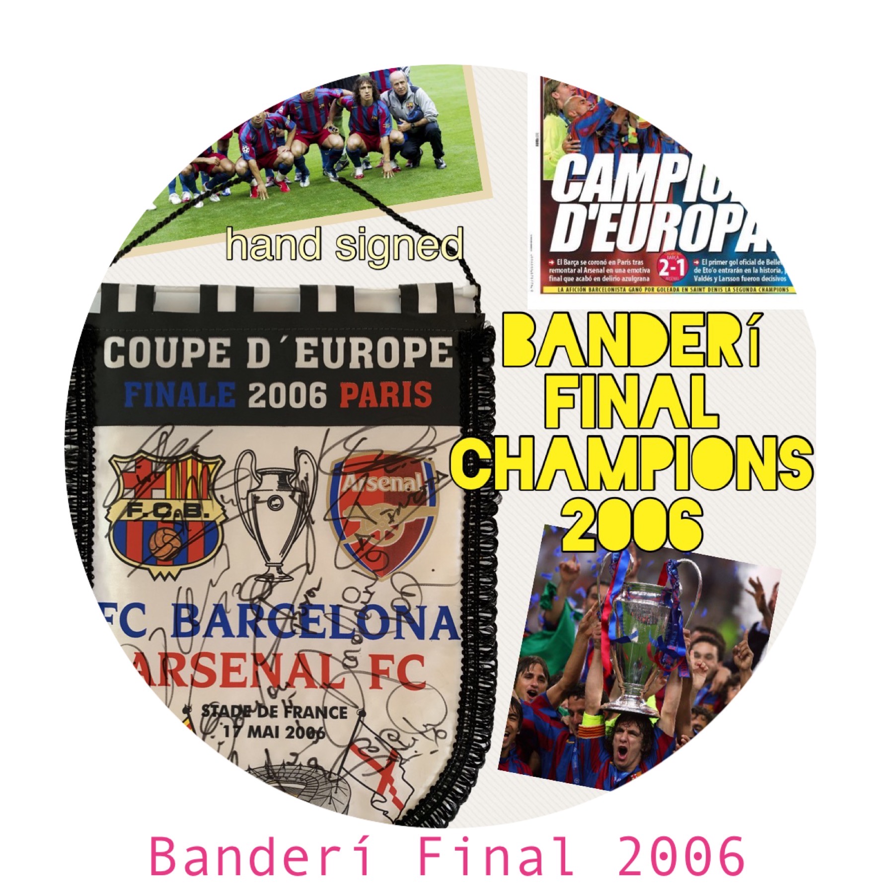 Banderí FC Barcelona Final Champions League 2.006 signat pels jugadors del Barça