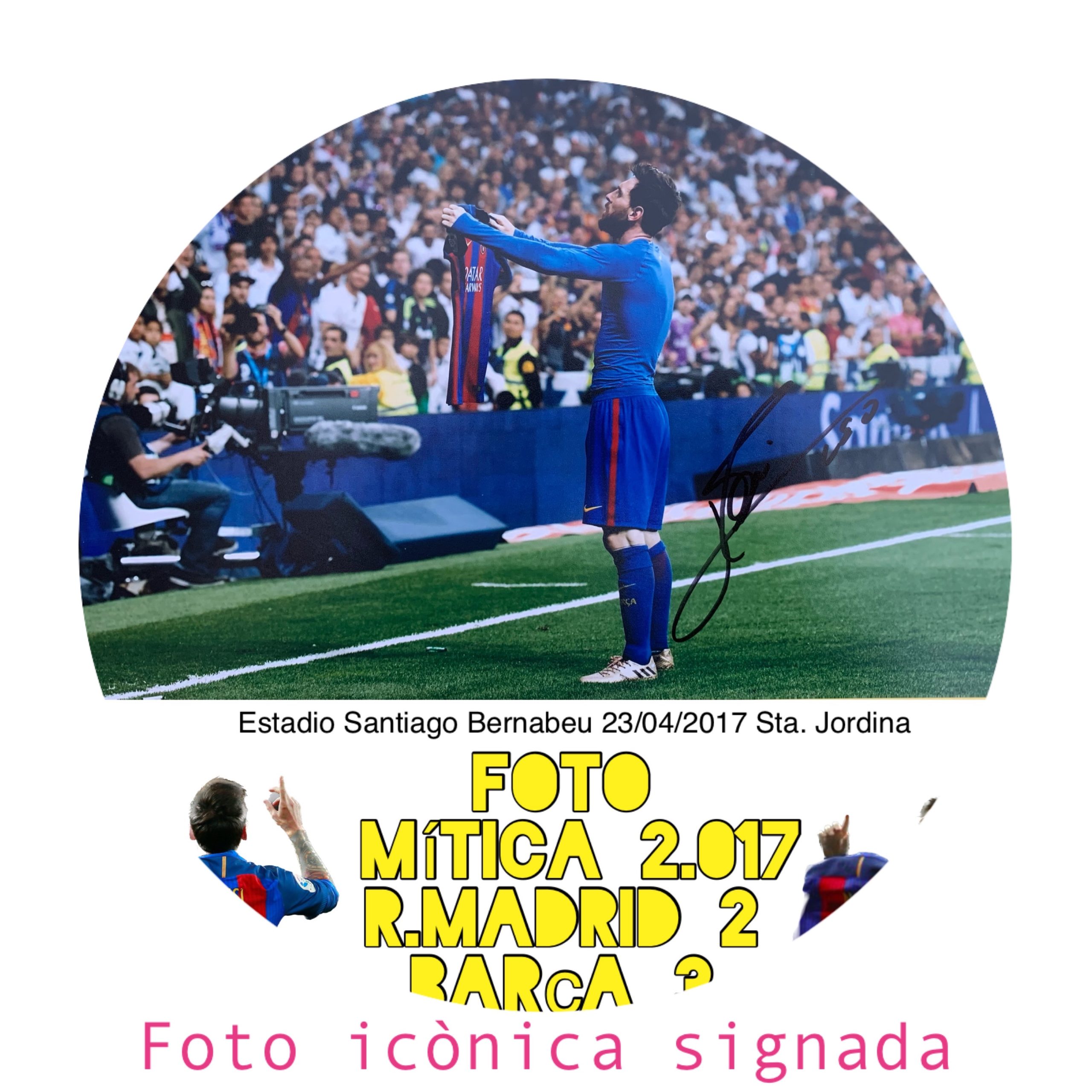 FOTO mítica R.Madrid 2-FC Barcelona 3 Leo Messi hand signed Barça 2017