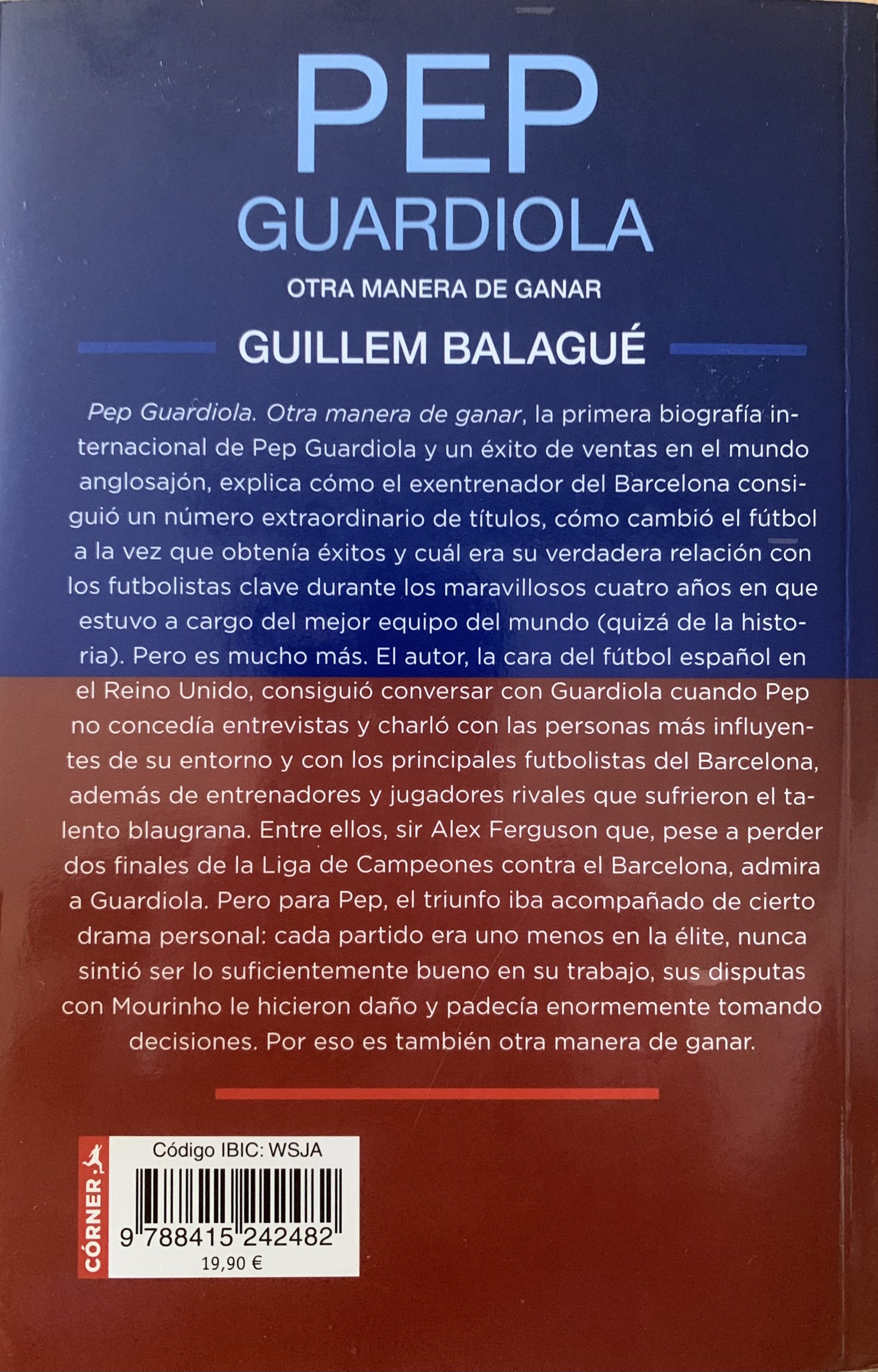Pep Guardiola otra manera de ganar- Guillem Balagué Vialan - Corner - 2013