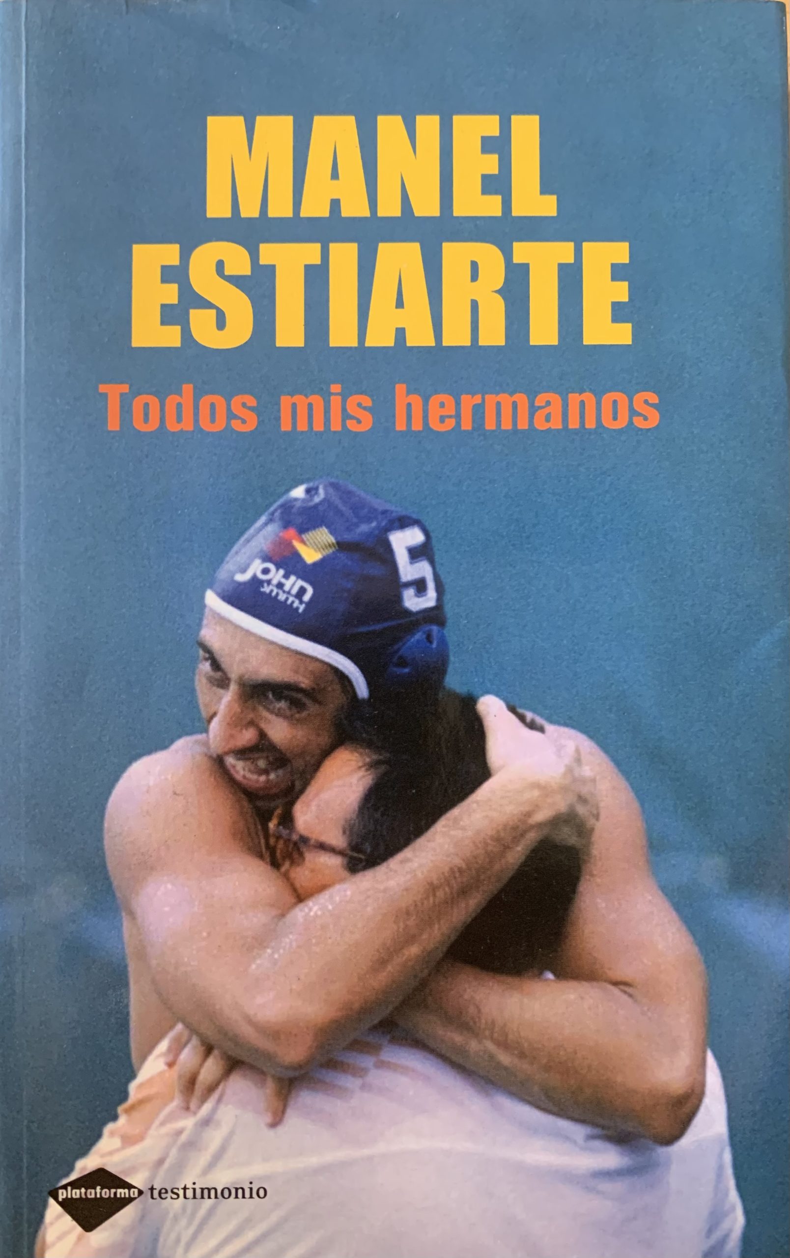todos mis hermanos- Manel Estiarte - plataforma testimonio - 2009
