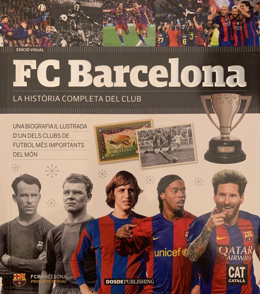 FC Barcelona, la historia completa del Club - Dosdepublishing - març 2017