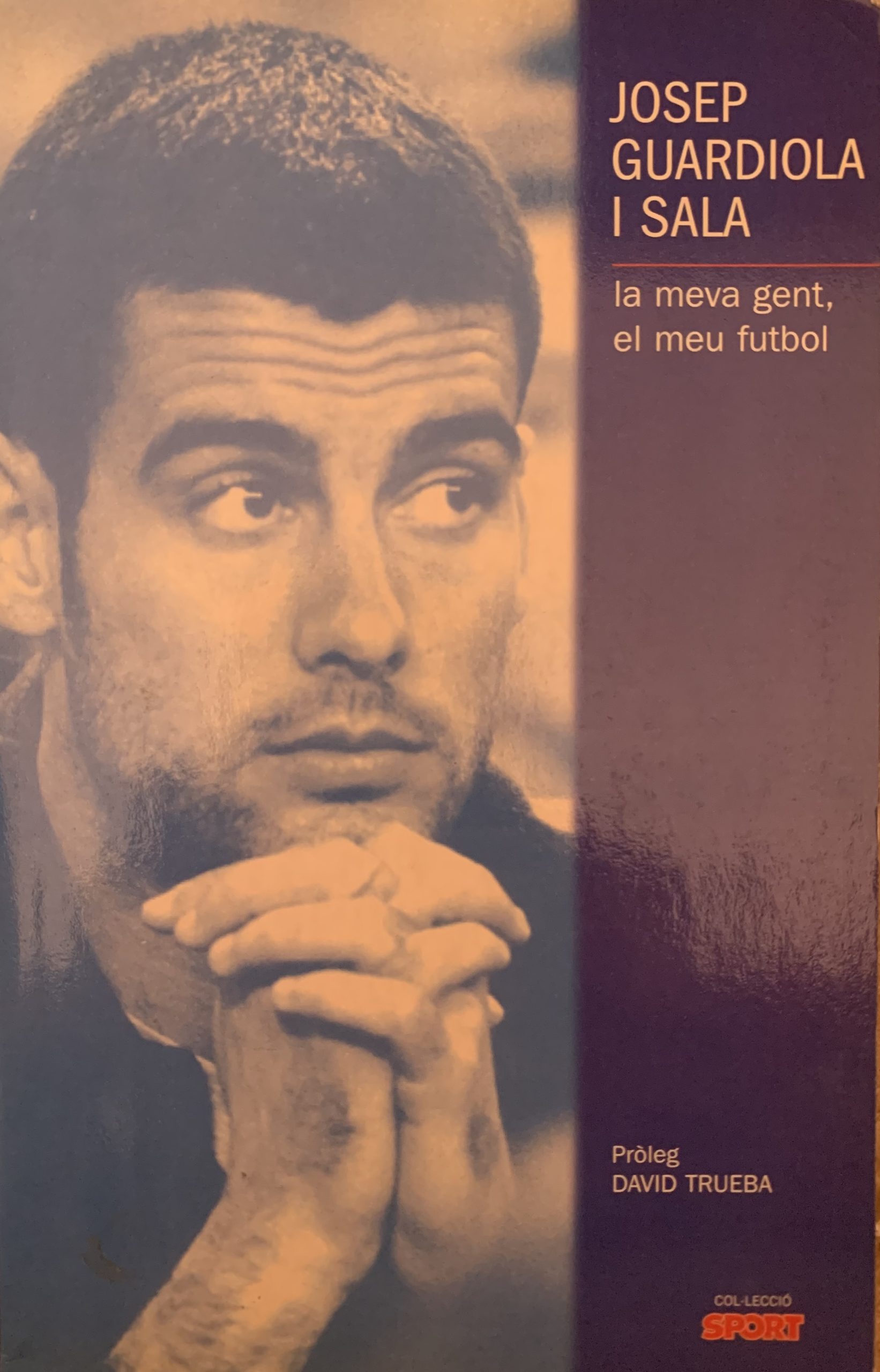 Josep Guardiola i Sala, la meva gent, el meu futbol - Miguel Rico, Luis Martín - Col·lecció Sport - abril 2001