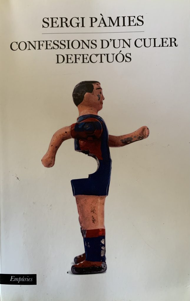 Confessions d'un culer defectuós - Sergi Pàmies - Empuries - 2016