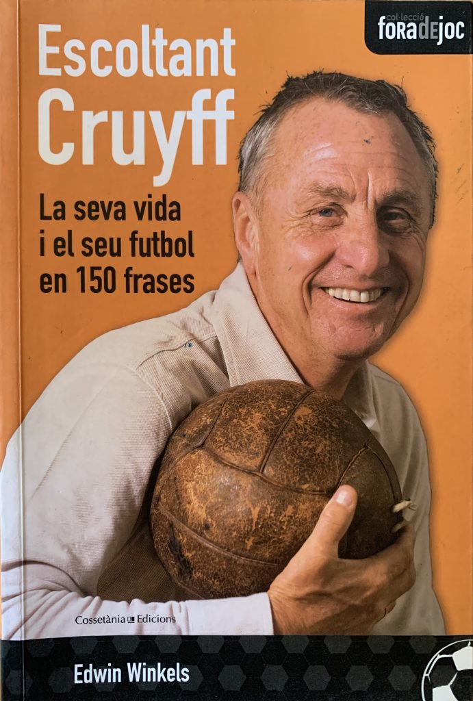 Escoltant Cruyff la seva vida i el seu futbol en 150 frases - Edwin Einkels - foradejoc -2010
