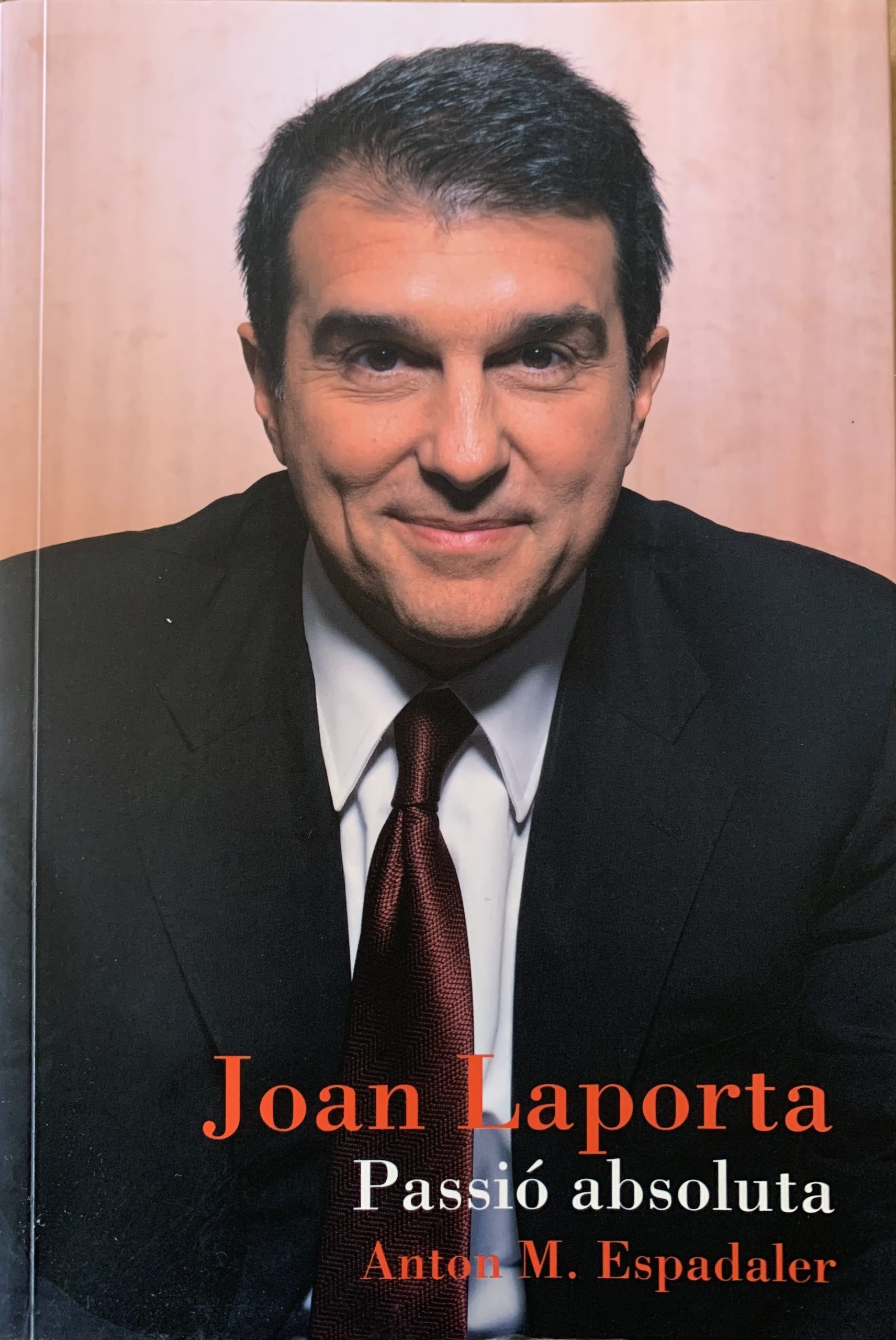 Joan Laporta Passió absoluta - Anton M. Espadaler - Dau - 2009