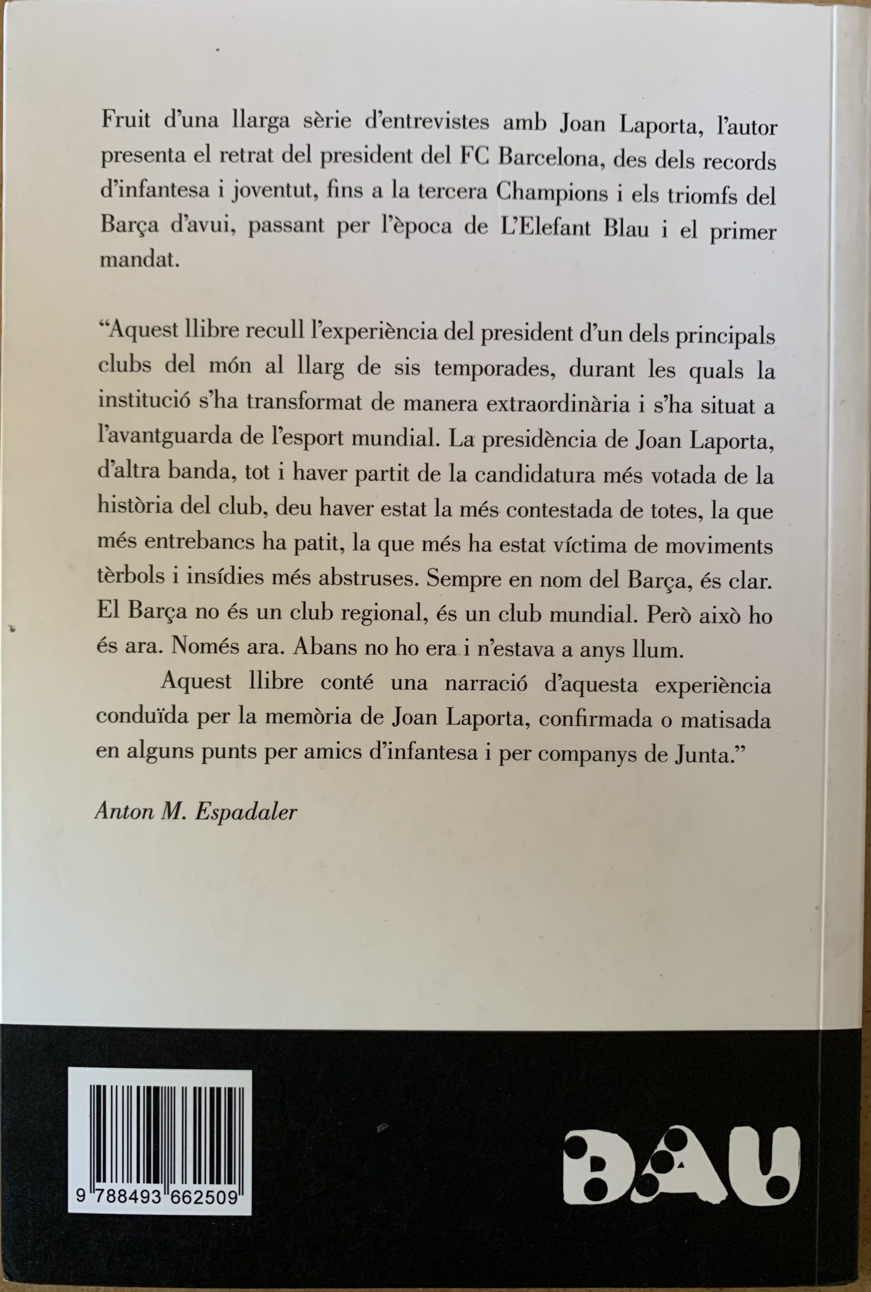 Joan Laporta Passió absoluta - Anton M. Espadaler - Dau - 2009