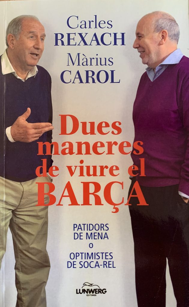 Dues maneres de viure el Barça - Carles Rexach i Màrius Carol - lunwerg - abril 2012