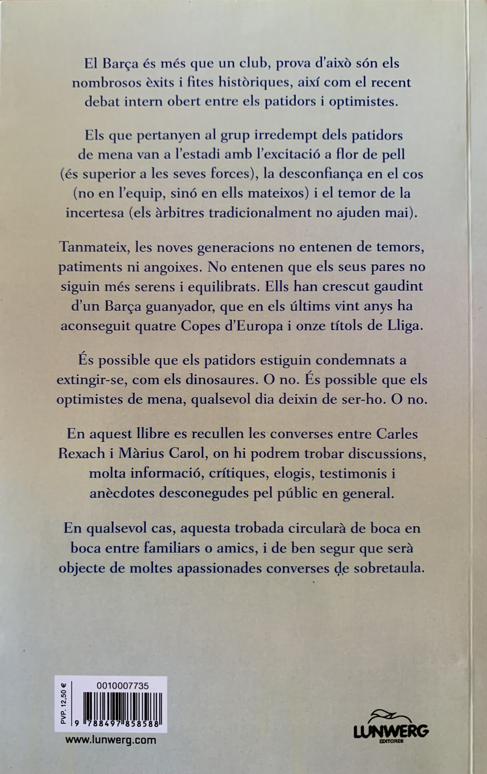 Dues maneres de viure el Barça - Carles Rexach i Màrius Carol - lunwerg - abril 2012