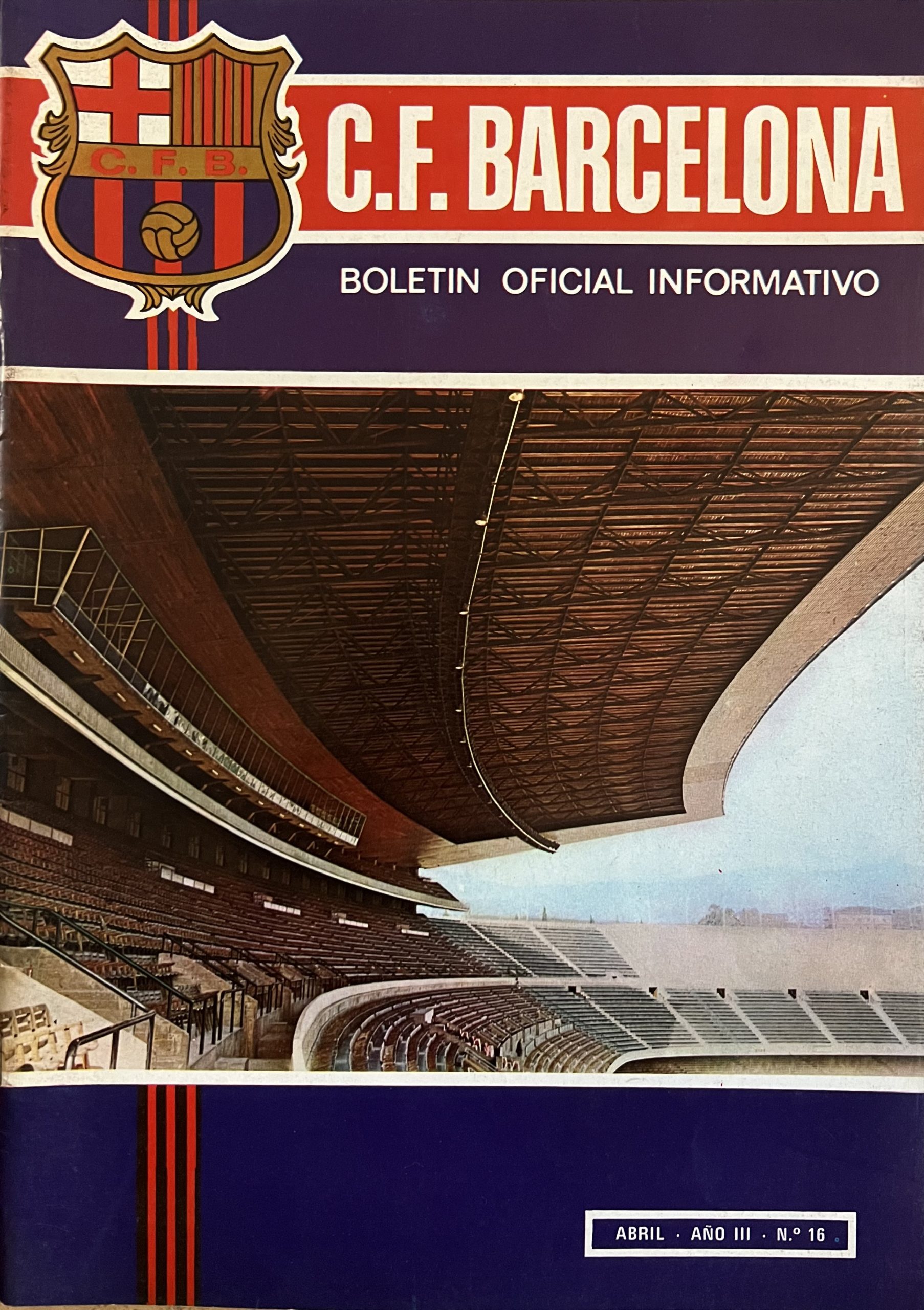 F.C.BARCELONA - BOLETIN OFICIAL INFORMATIVO Abril 1972 . AÑO III - Nº 16