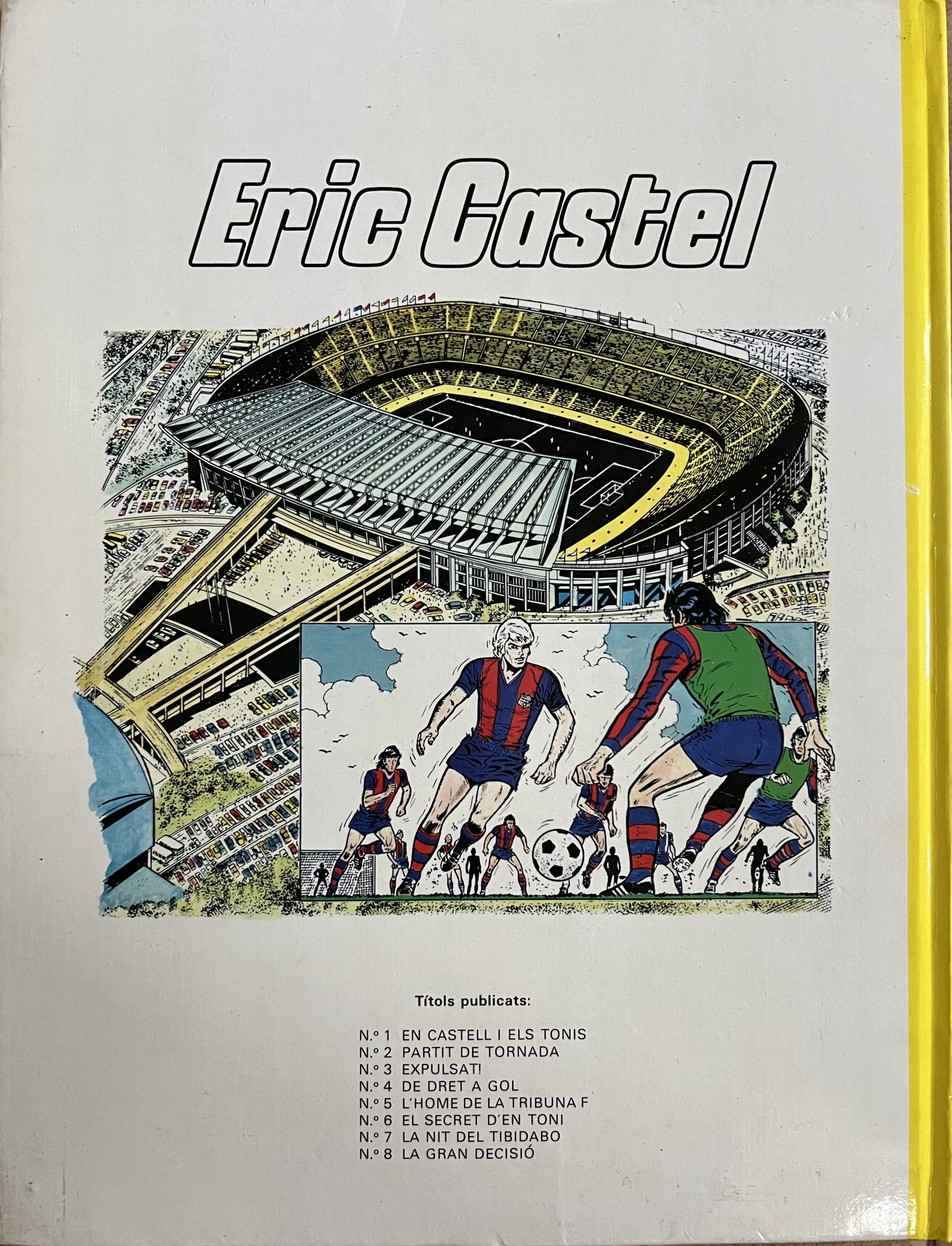 Eric Castel nº 1 En Castel i els Tonis. FC BARCELONA