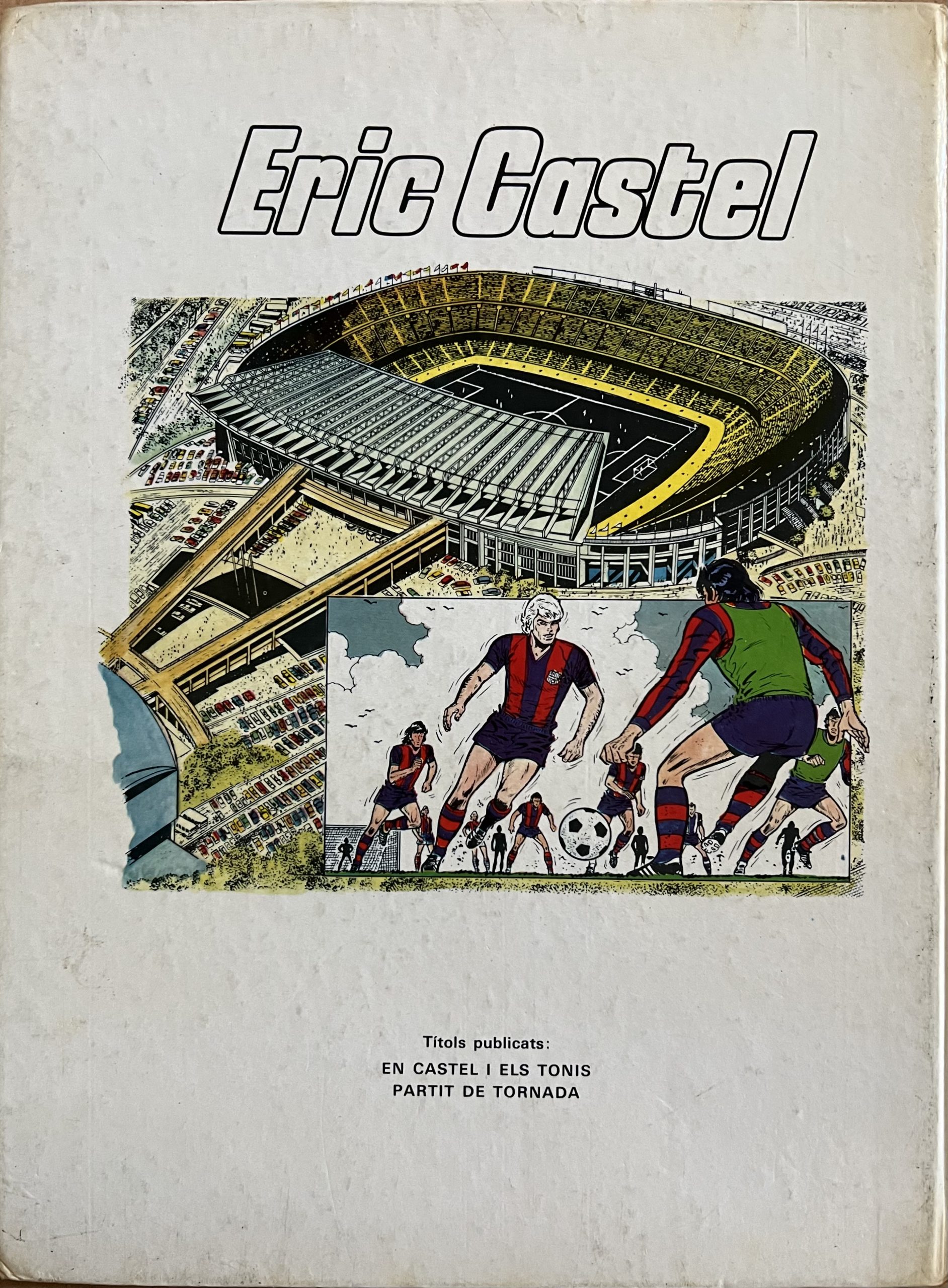 Eric Castel nº 2 Partit de tornada . FC BARCELONA