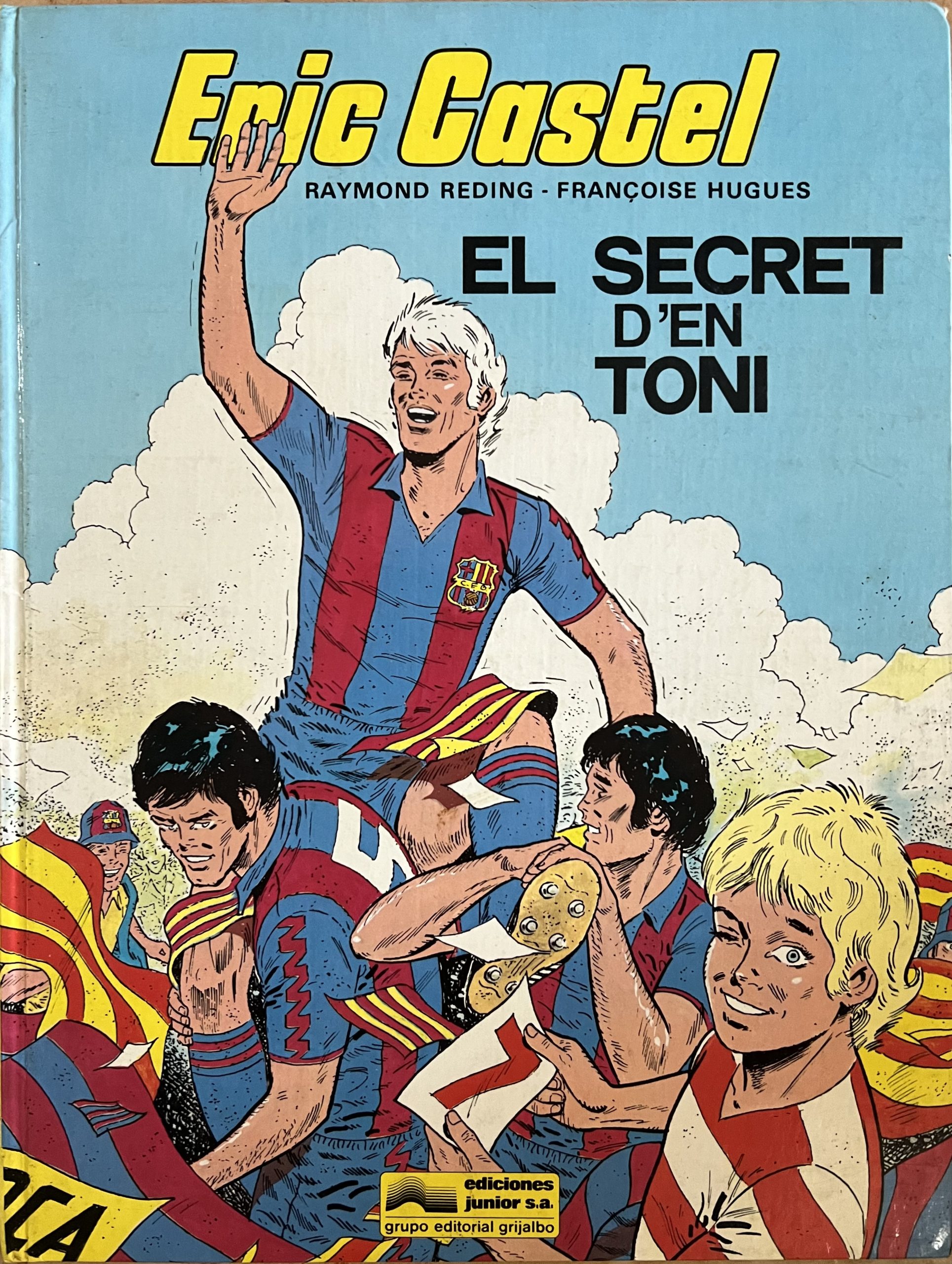 Eric Castel nº 6 el secret d'en Toni. FC BARCELONA
