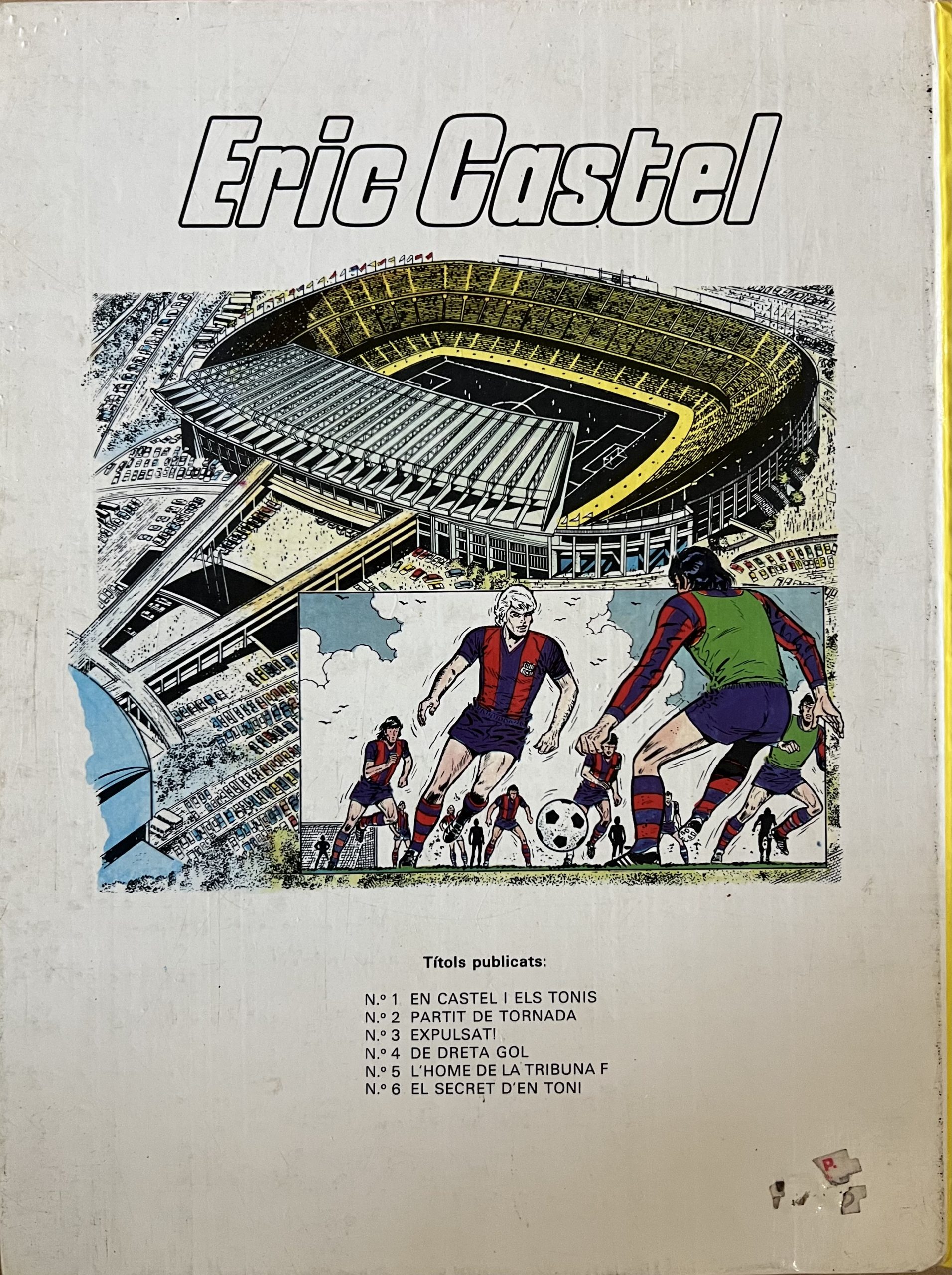 Eric Castel nº 6 el secret d'en Toni. FC BARCELONA