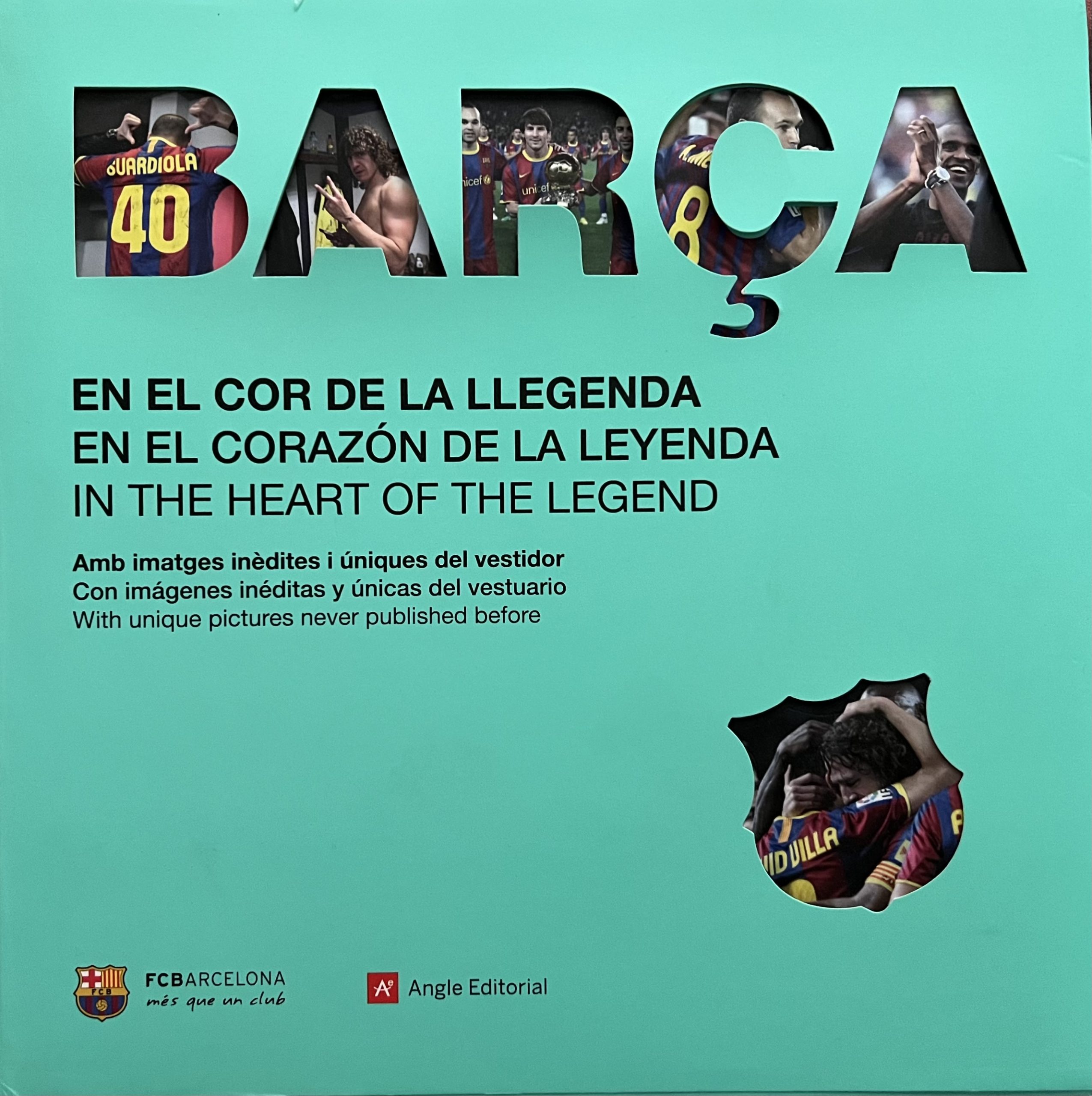 BARÇA En el cor de la llegenda - Angle editorial - imatges inèdites i úniques del vestidor , temporada 2010-2011