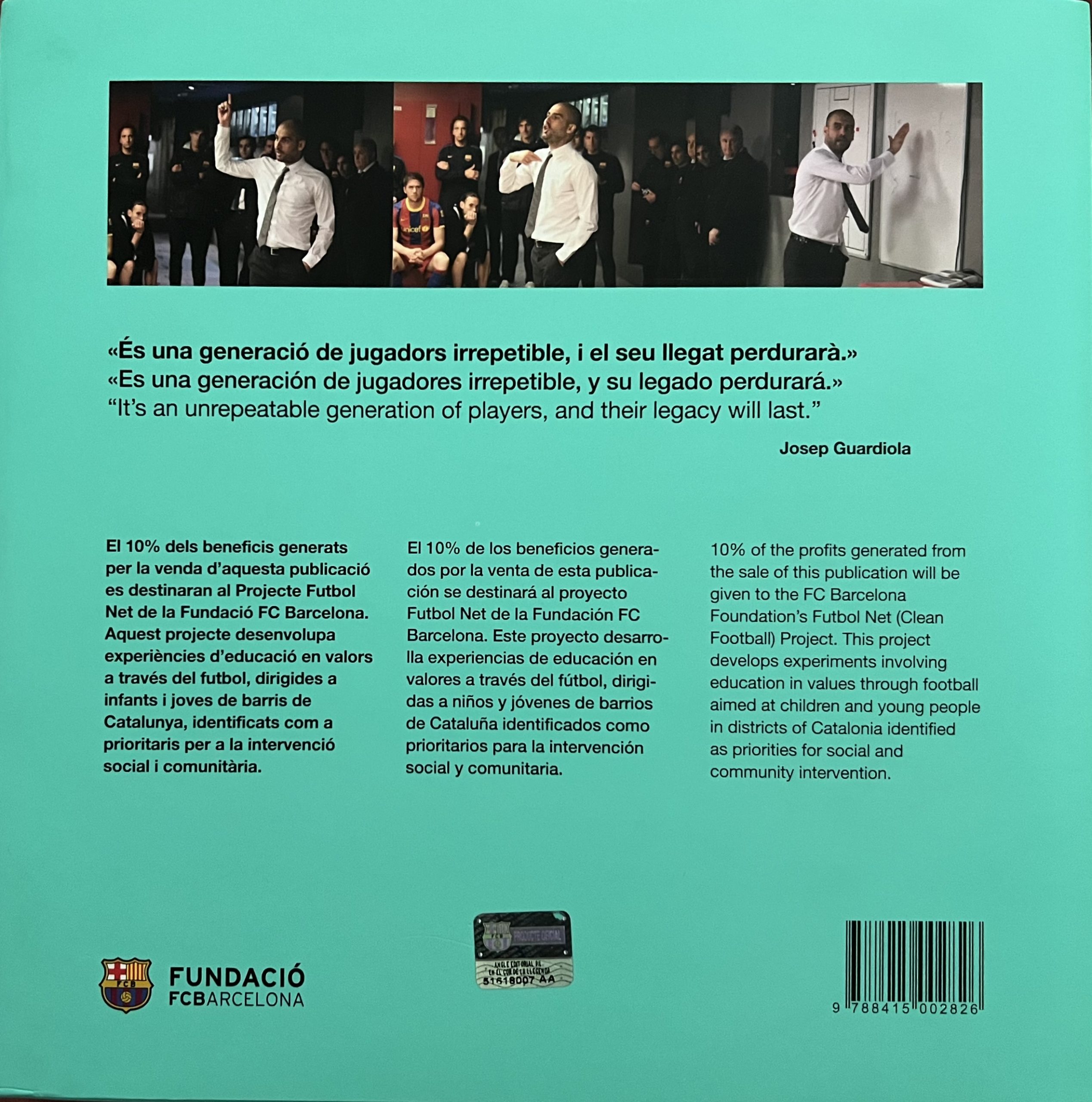 BARÇA En el cor de la llegenda - Angle editorial - imatges inèdites i úniques del vestidor , temporada 2010-2011