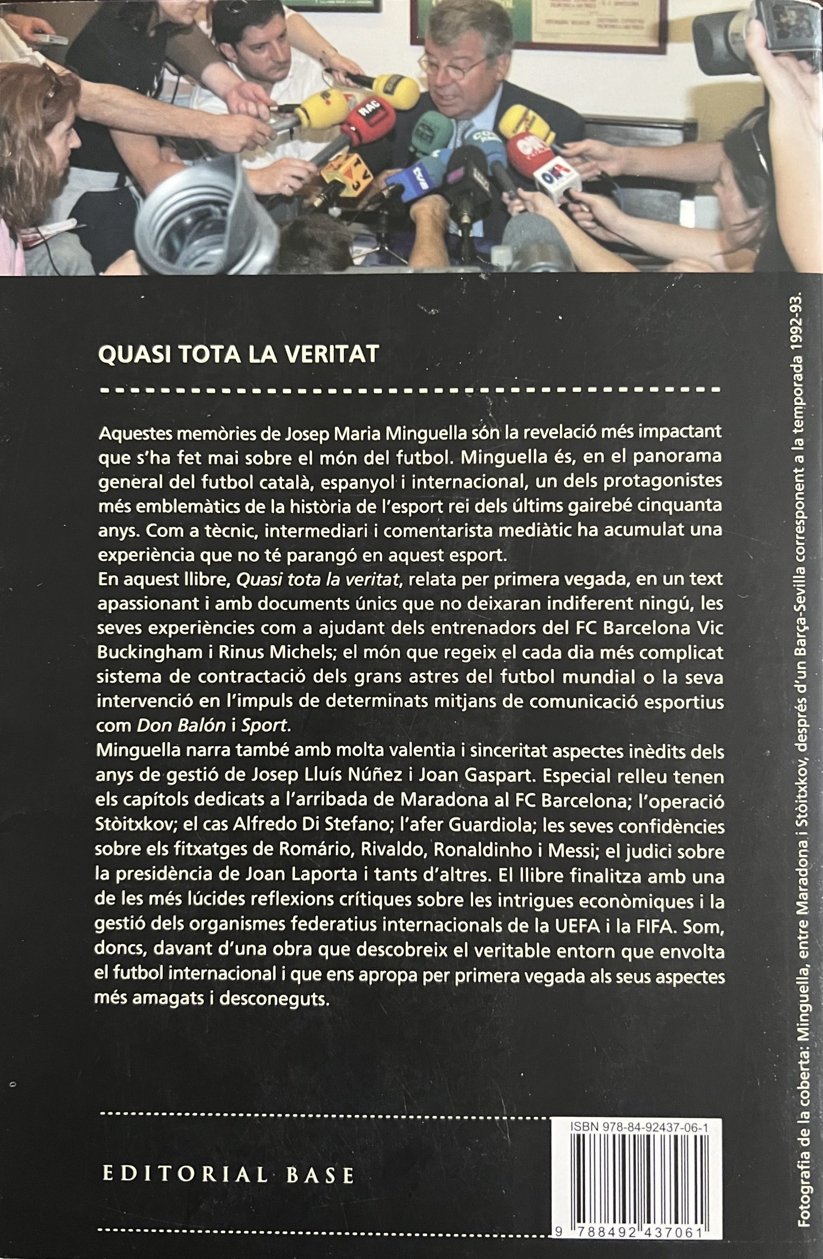 MINGUELLA - QUASI TOTA LA VERITAT - EDITORIAL BASE - 12/2008
