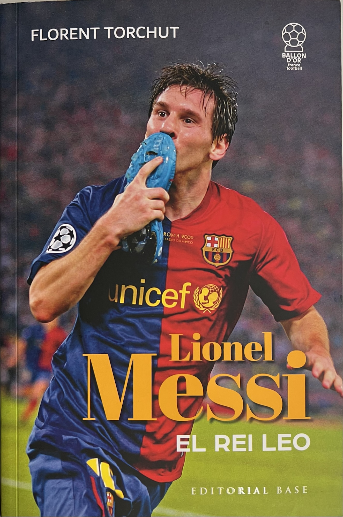 Lionel Messi EL REI LEO - Florent Torchut - editorial Base - abr 2025
