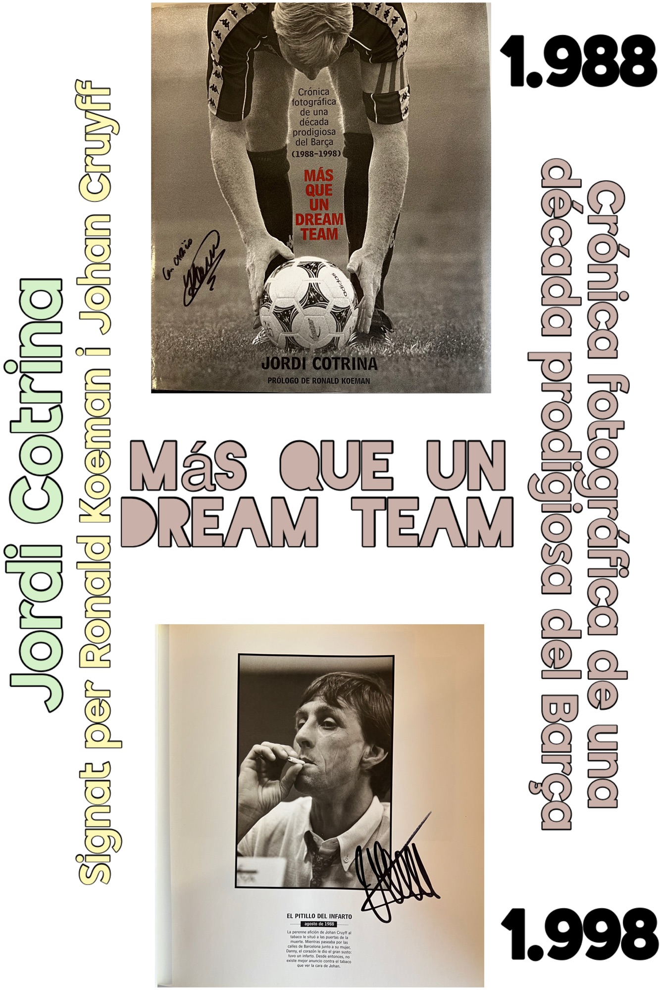MÁS QUE UN DREAM TEAM - JORDI COTRINA - ediciones B - nov 1998 signat per Koeman i Cruyff