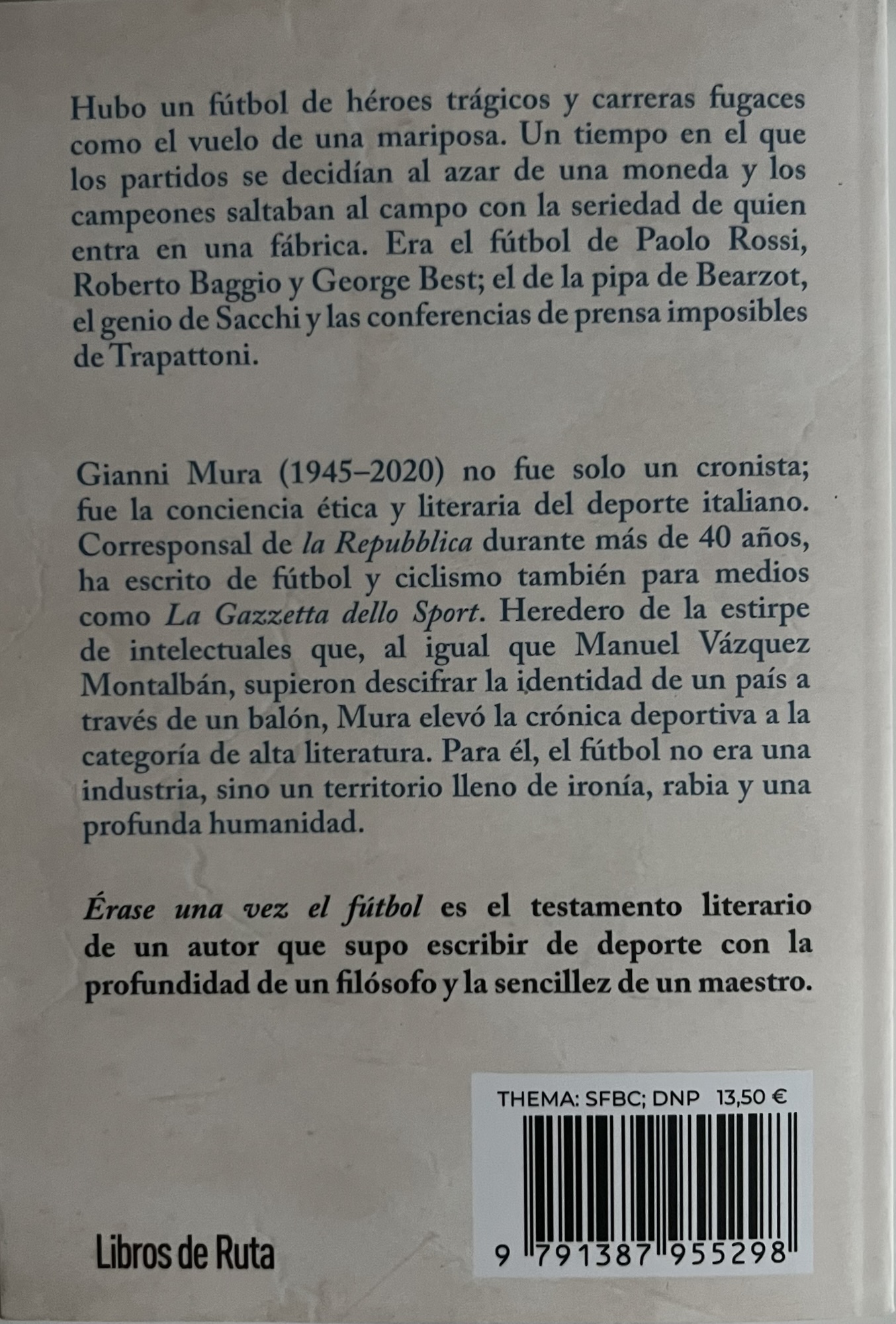Érase una vez el fútbol Historias y sabiduría de un fútbol que no volverá - Gianni Mura - Ed. libros de ruta - marzo 2026